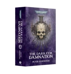 Games Workshop Black Library: The Dark Coil: Damnation (PB)