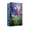 Games Workshop Dawn Of Fire: The Martyr's Tomb (PB)