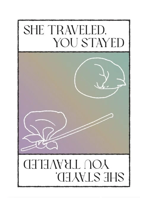 She Traveled, You Stayed / She Stayed, You Traveled (Pre-Order) 1 She Traveled, You Stayed / She Stayed, You Traveled (Pre-Order)