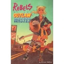 Rebels Of The Outlaw Wastes