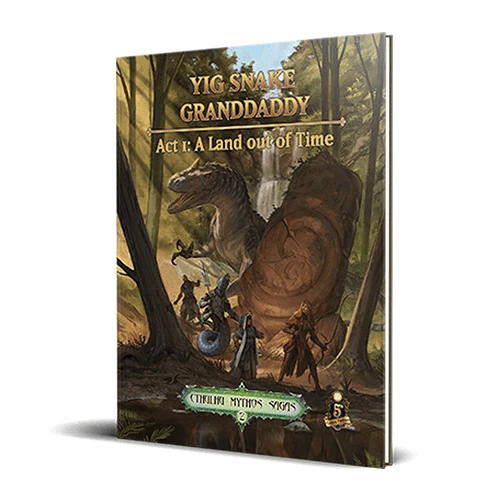 Cthulhu Mythos (5E): Yig Snake Granddaddy Act 1 1 Cthulhu Mythos (5E): Yig Snake Granddaddy Act 1