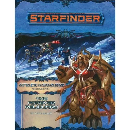 Starfinder RPG: Adventure Path- #22 The Forever Reliquary (Attack Of The Swarm! 4 Of 6) 1 Starfinder RPG: Adventure Path- #22 The Forever Reliquary (Attack Of The Swarm! 4 Of 6)