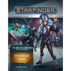 Starfinder RPG: Adventure Path- #30 Puppets Without Strings (The Threefold Conspiracy 6 Of 6)