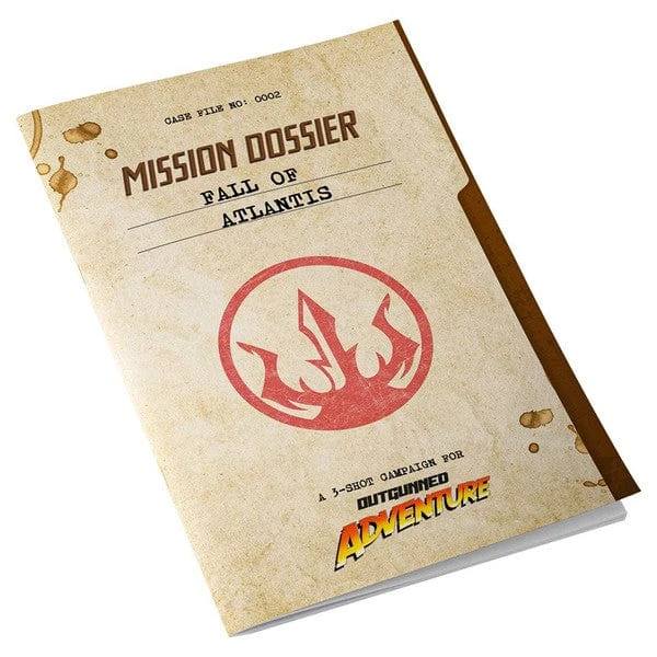 Outgunned Adventure: Mission Dossier: Fall Of Atlantis 1 Outgunned Adventure: Mission Dossier: Fall Of Atlantis